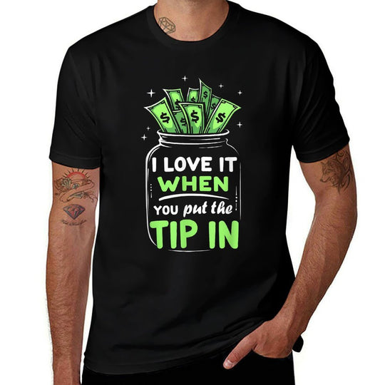 I Love It When You Put The Tip In Bartender Bar Bartending  Vintage-inspired T-Shirt