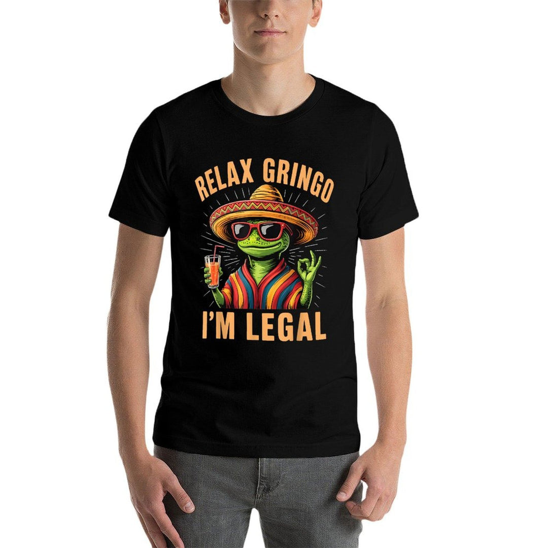 Relax Gringo Im Legal Lizard Funny Mexican Party  Odor-resistant T-Shirt