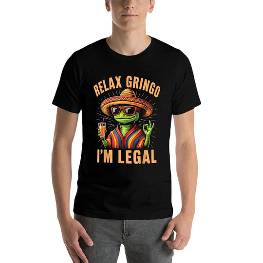 Relax Gringo Im Legal Lizard Funny Mexican Party  Odor-resistant T-Shirt