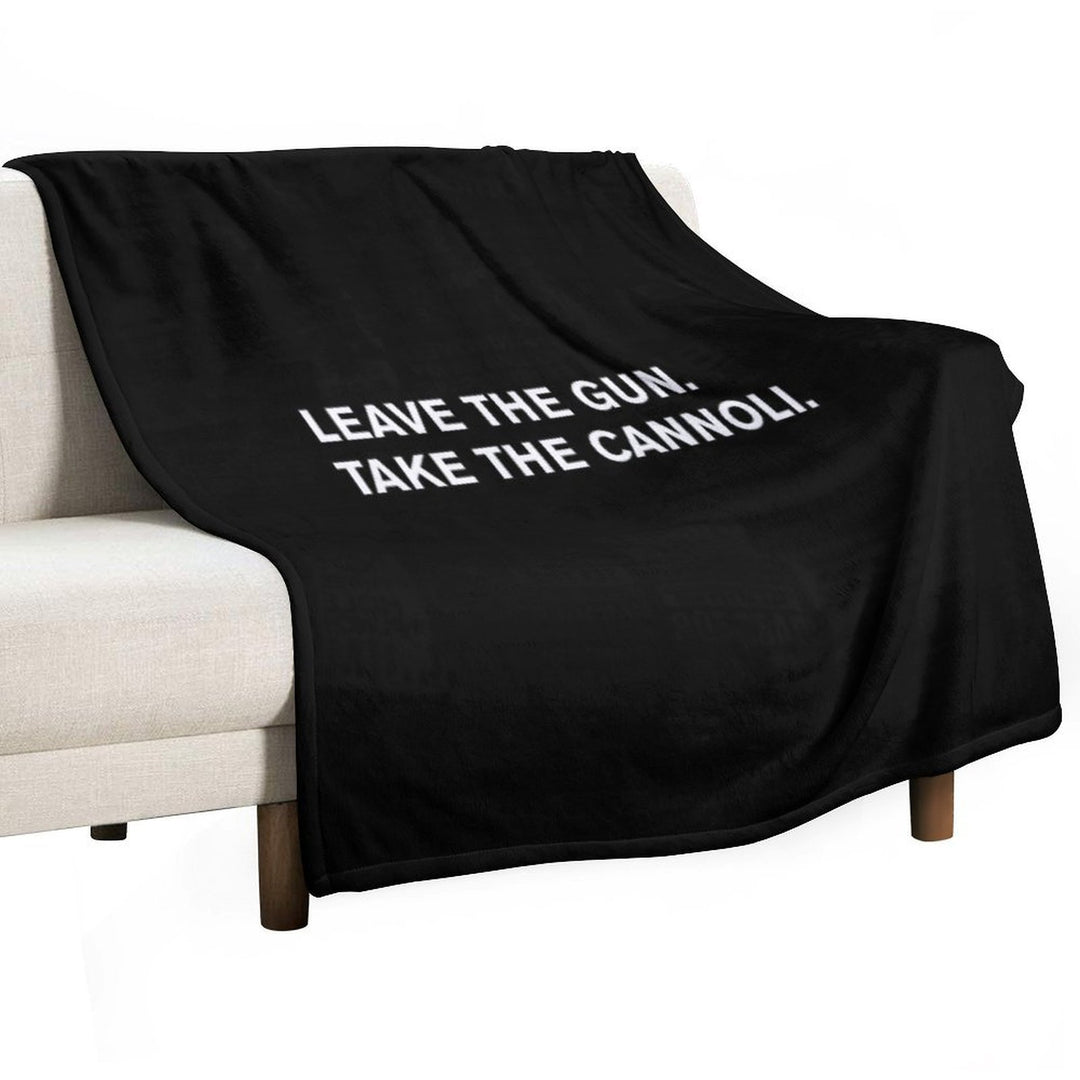 Leave The Gun. Take The Cannoli All-season Throw Blanket