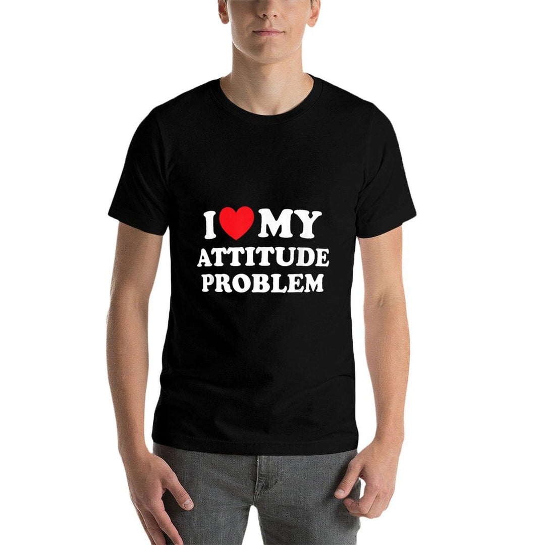 I Love My Attitude Problem Funny Meme Saying Self Confident  Stretchy T-Shirt