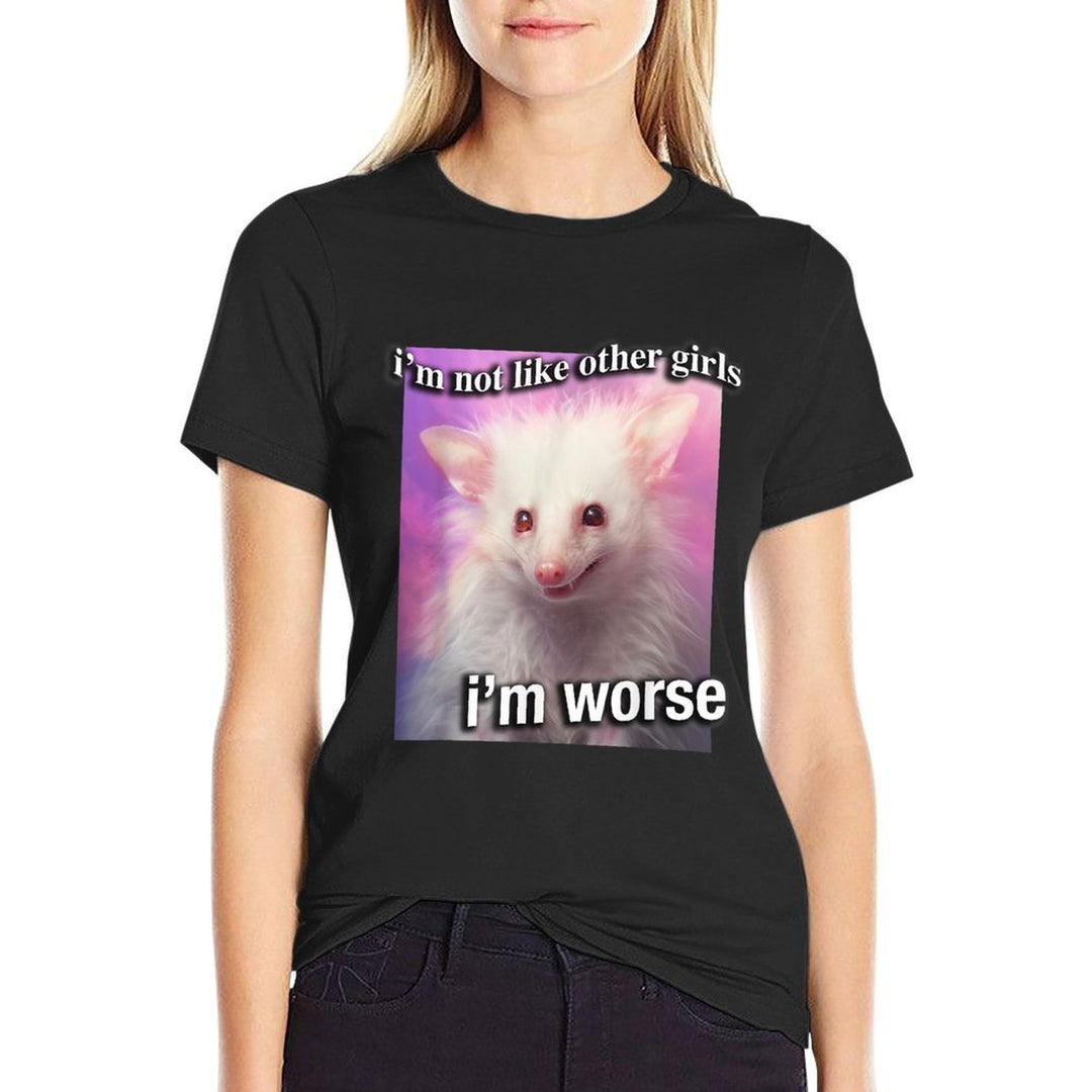 Possum Opossum I’m Not Like Other Girls I’m Worse Funny Sarc  Heathered Texture T-Shirt