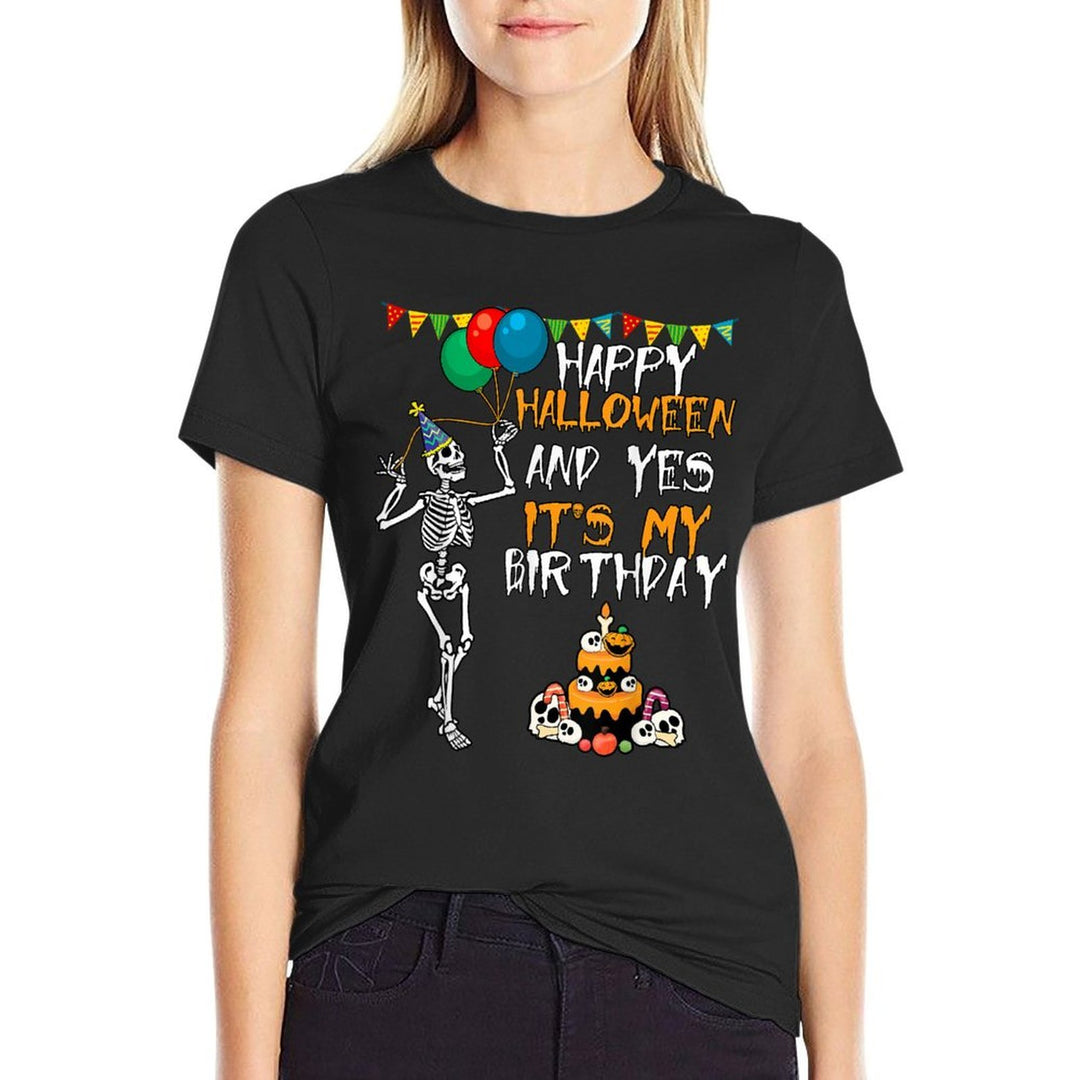 Scary Happy Halloween And Yes Its My Birthday Skeleton  Eco-friendly Material T-Shirt