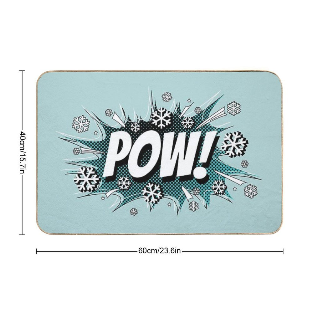 POW! Snow, The Deeper, The Better.  Versatile Bath Mat