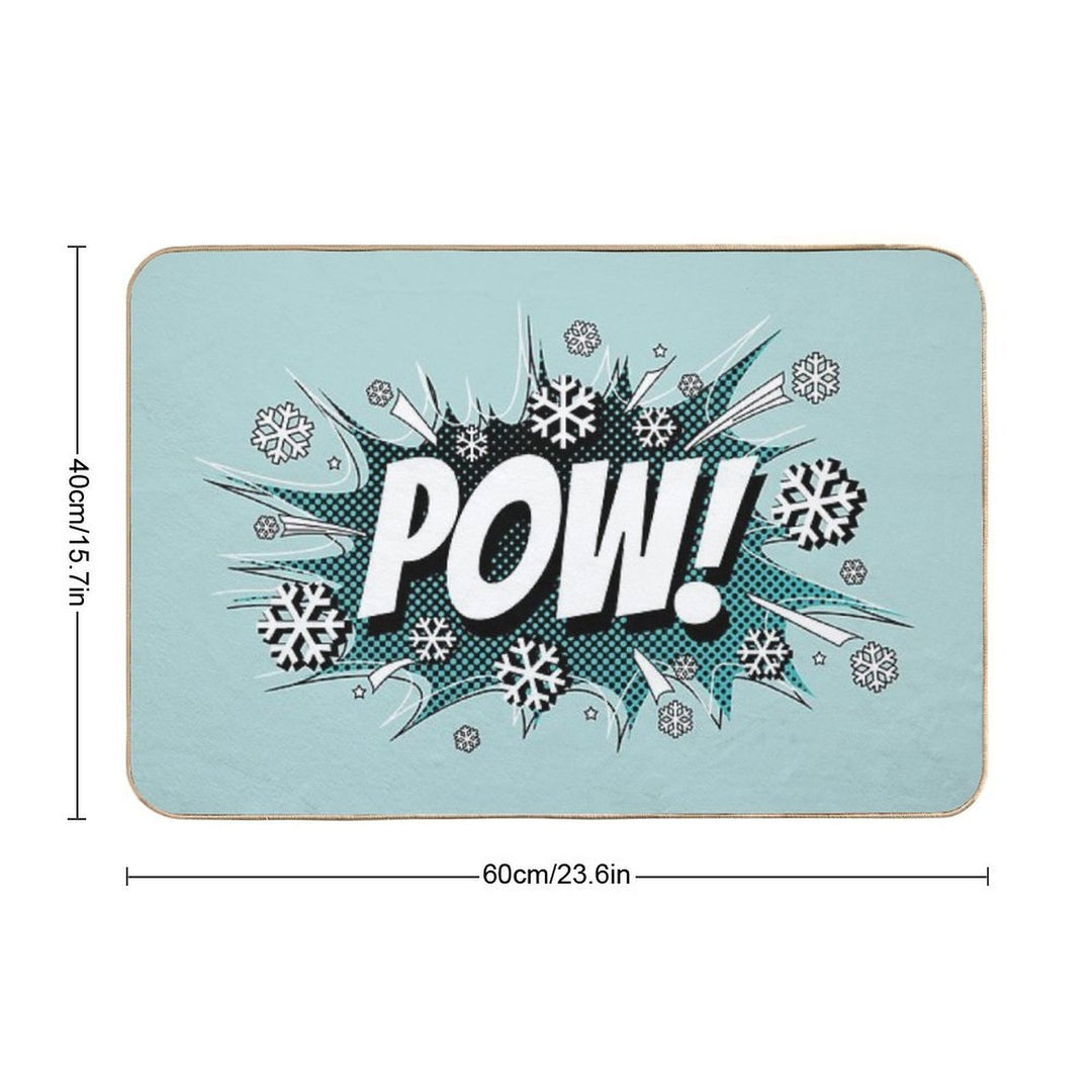 POW! Snow, The Deeper, The Better.  Versatile Bath Mat
