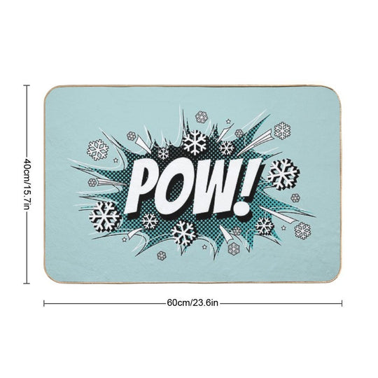 POW! Snow, The Deeper, The Better.  Versatile Bath Mat