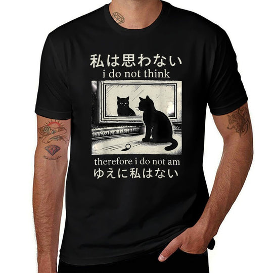 I Do Not Think Therefore Do Not Am Funny Japanese Cat Meme for Men Women Kids  Easy-care T-Shirt