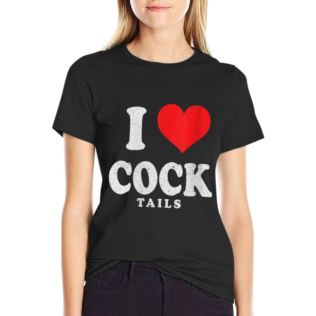 Womens I Love Cocktails Funny Pun Sexual Innuendo Drinking Vintage  Relaxed-fit T-Shirt