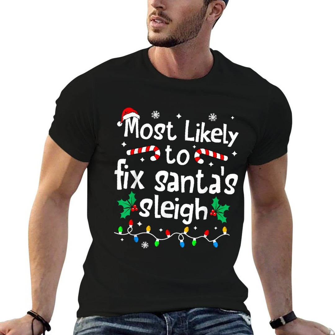 Most Likely to Fix Santa Sleigh Christmas Matching Family  Relaxed-fit T-Shirt
