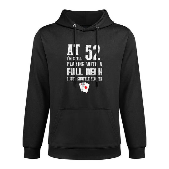 Funny 52nd Birthday 52 Year Old Card Player Birthday Casual Wear Hoodie