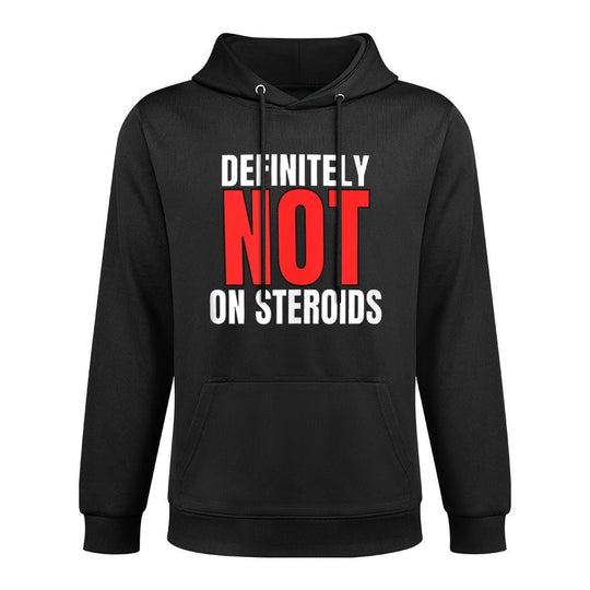 Definitely Not On Steroids Gym Meme Bodybuilding Customizable Surface Hoodie