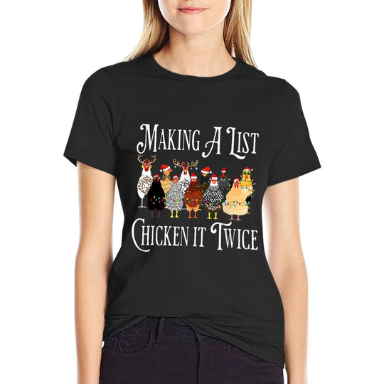 Funny Chicken Christmas, Making A List Chicken It Twice  Tagless Design T-Shirt