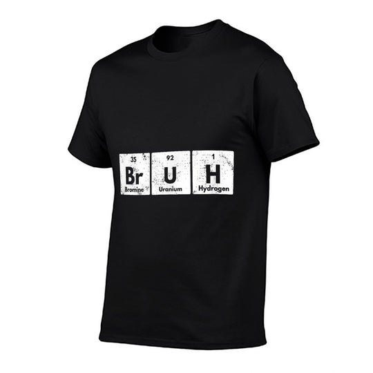 Bruh Funny Periodic Table Elements Chemistry Sarcastic Retro  Versatile T-Shirt
