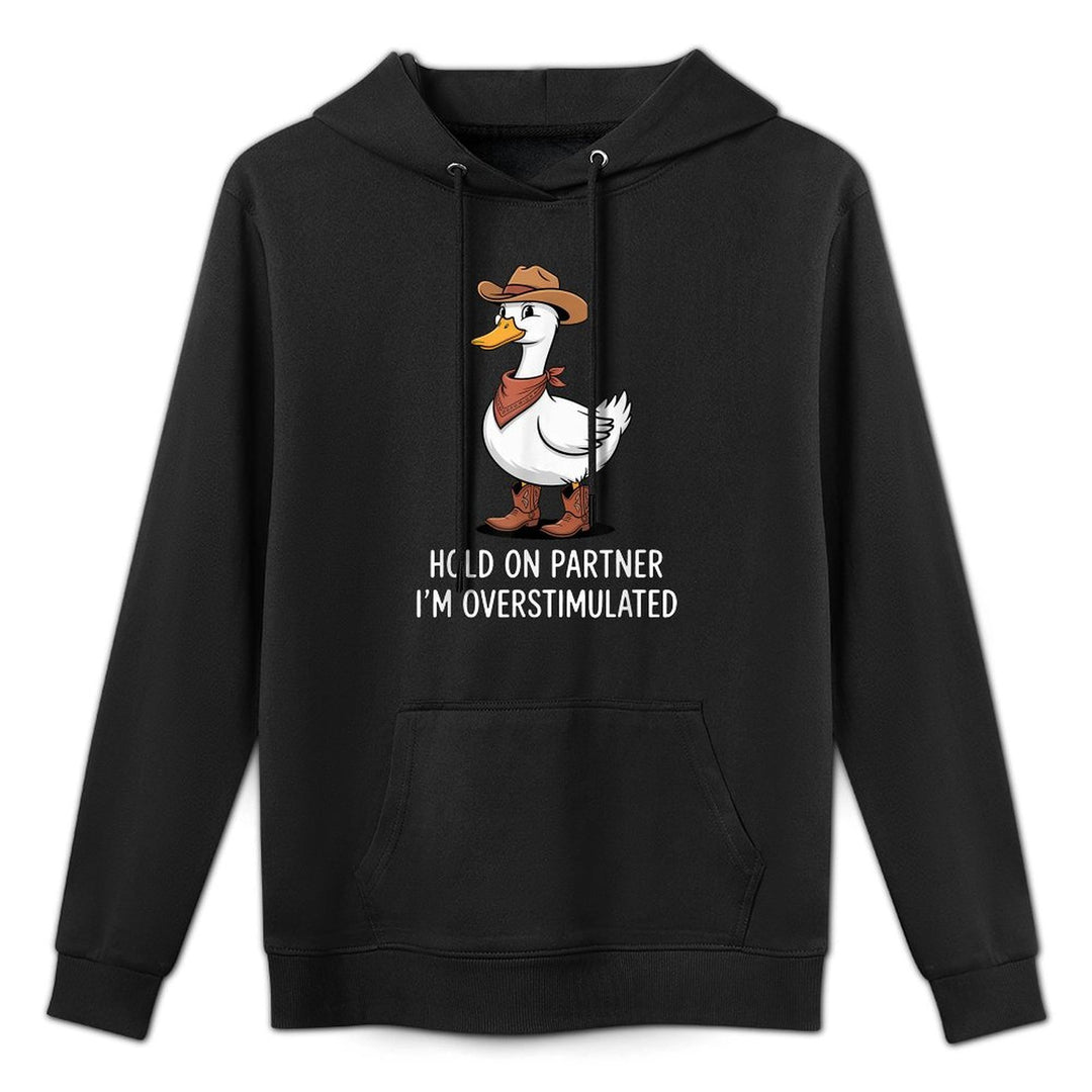 Hold on Partner Im Overstimulated Cute Western Cowboy Duck Machine Washable Hoodie