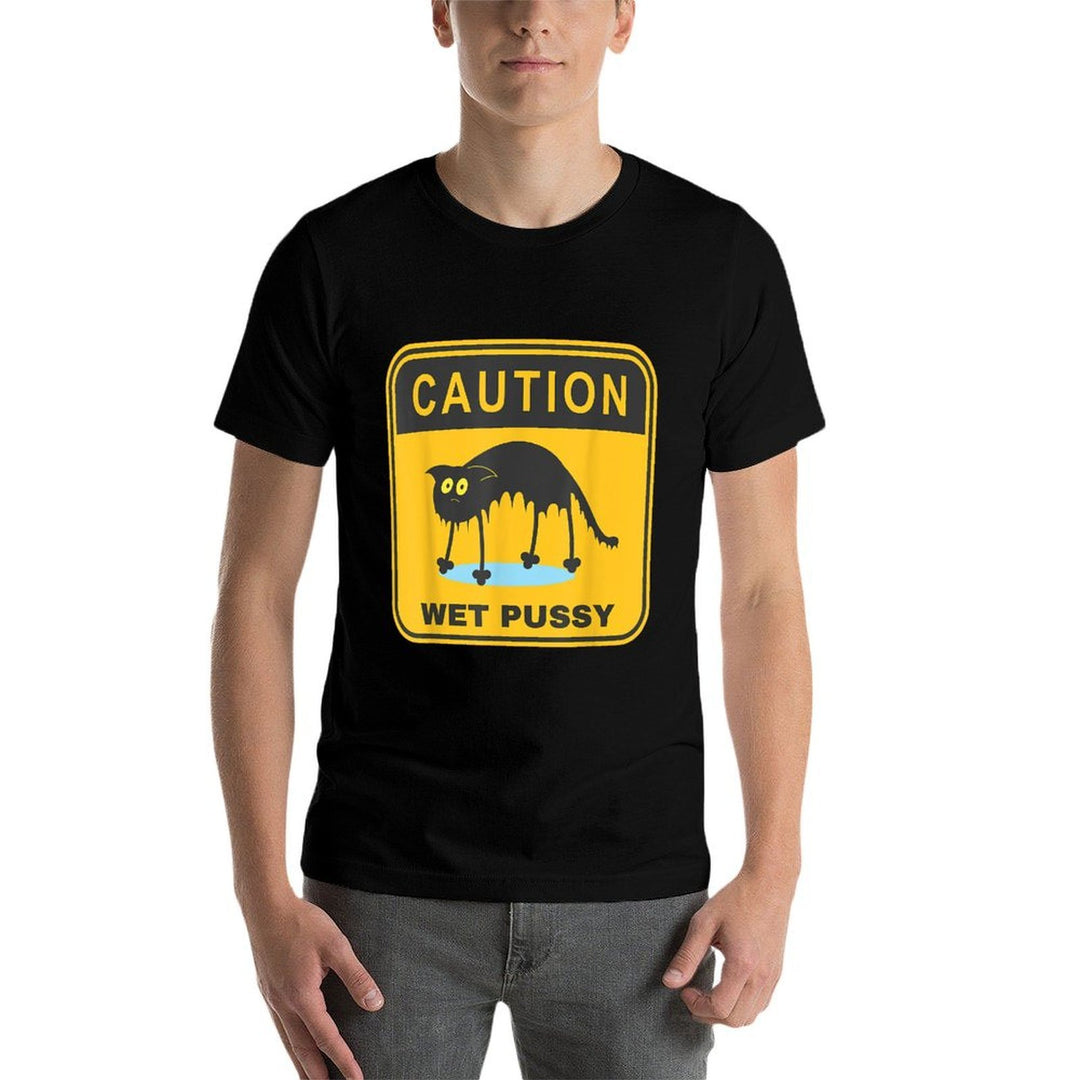 Caution Wet Pussy Funny Meme Dirty Adult Humor Saying Joke  Trendy Pattern T-Shirt