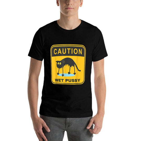 Caution Wet Pussy Funny Meme Dirty Adult Humor Saying Joke  Trendy Pattern T-Shirt
