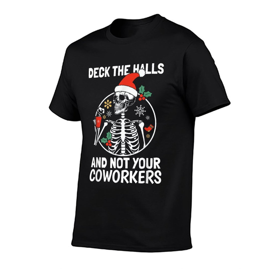 Deck The Hall Not Your Coworkers Funny Christmas Skeleton  Affordable Price T-Shirt