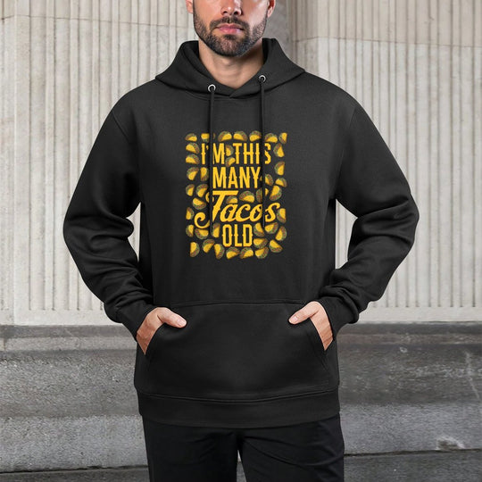 I'm This Many Tacos Old - Funny 40th Birthday Relaxed Fit Hoodie