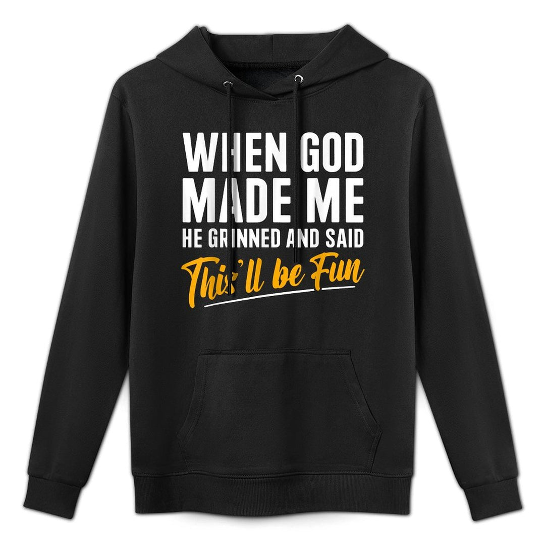 When God Created Me When God Made Me Funny God Shrink-Resistant Hoodie