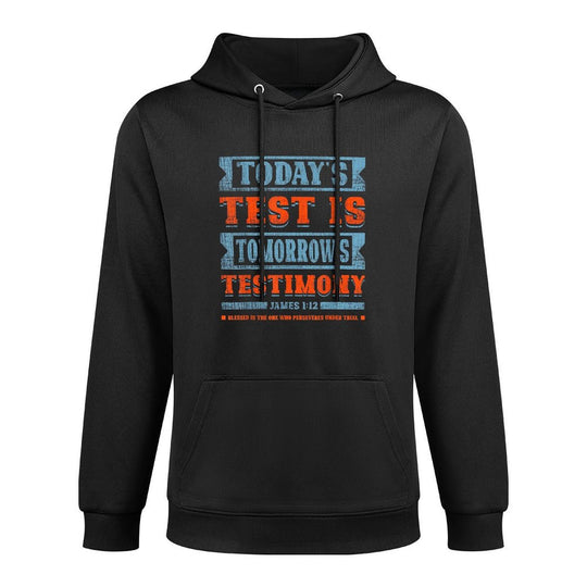 Todays Test Is Tomorrows Testimony Medium-Weight Fabric Hoodie