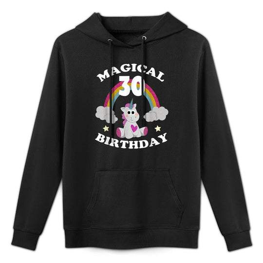 30th Birthday Magical Unicorn Birthday Rainbow Durable Construction Hoodie
