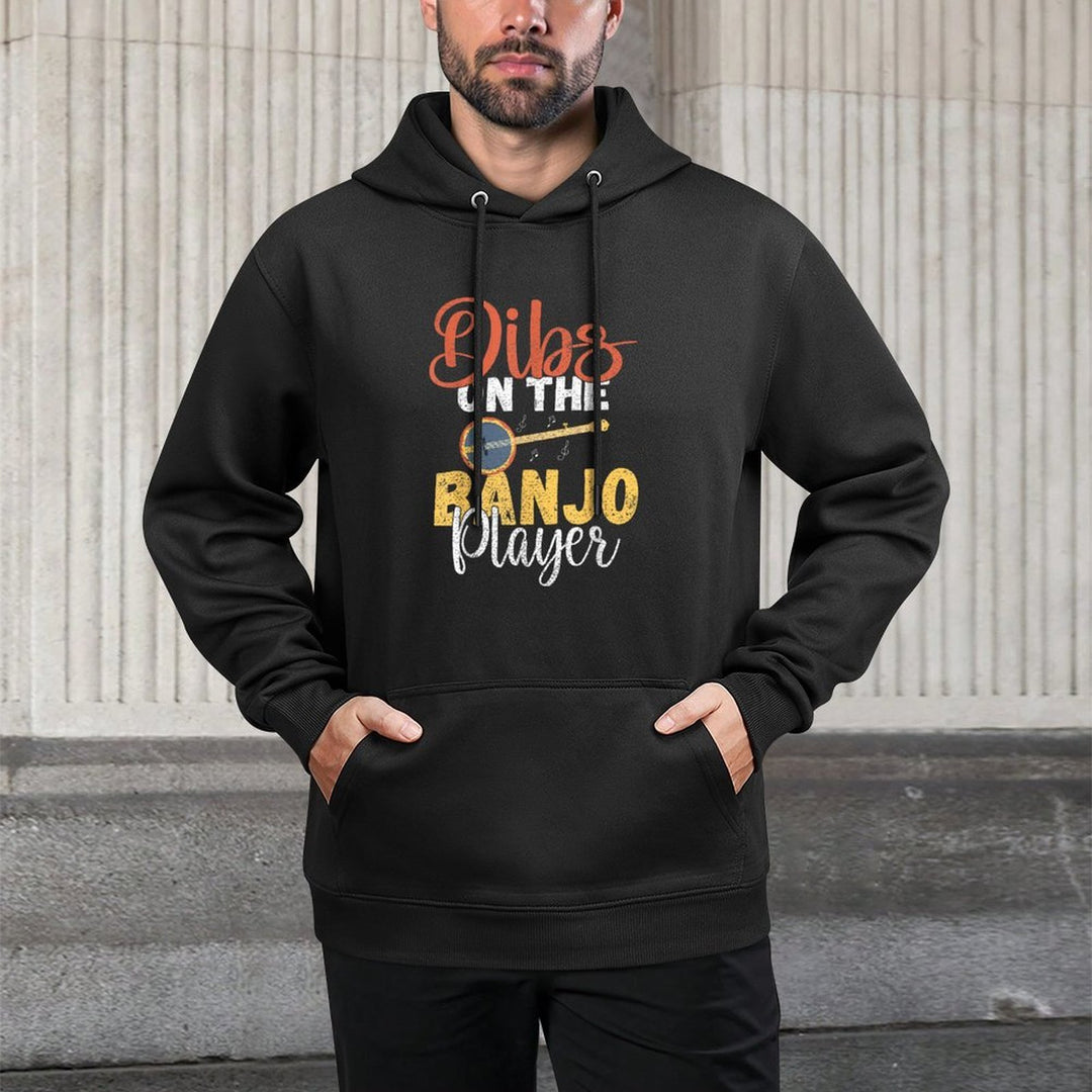 Dibs on The Banjo Player Durable Construction Hoodie