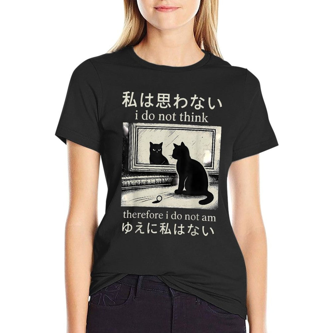 I Do Not Think Therefore Do Not Am Funny Japanese Cat Meme for Men Women Kids  Easy-care T-Shirt