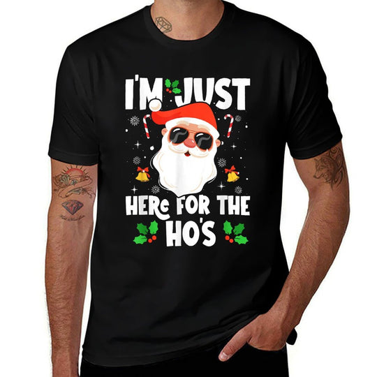 Im Just Here For The Hos Funny Santa Christmas Xmas  Cotton T-Shirt