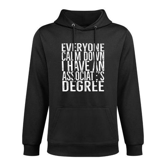 Calm Down I Have An Associate&#39;s Degree College Graduation Adjustable Hood Hoodie