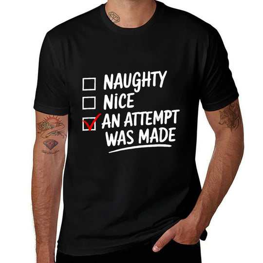 Funny Christmas Naughty Nice An Attempt Was Made Festive  Durable T-Shirt