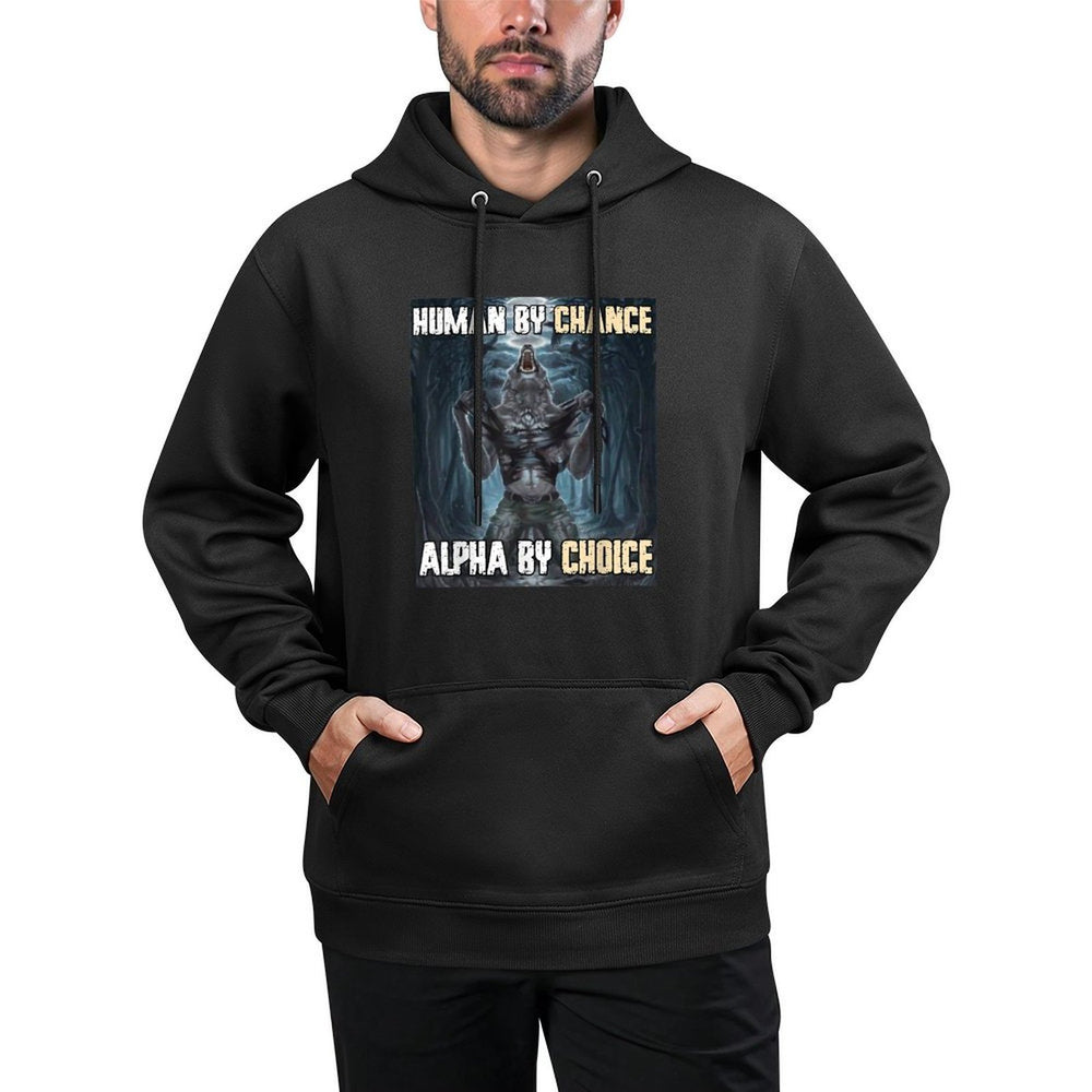 Human By Chance Alpha By Choice Funny Werewolf Wolf Meme Relaxed Fit Hoodie