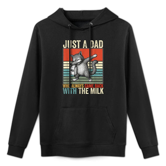 Just A Dad Who Always Came Back With The Milk Fathers Day Colorfast Hoodie