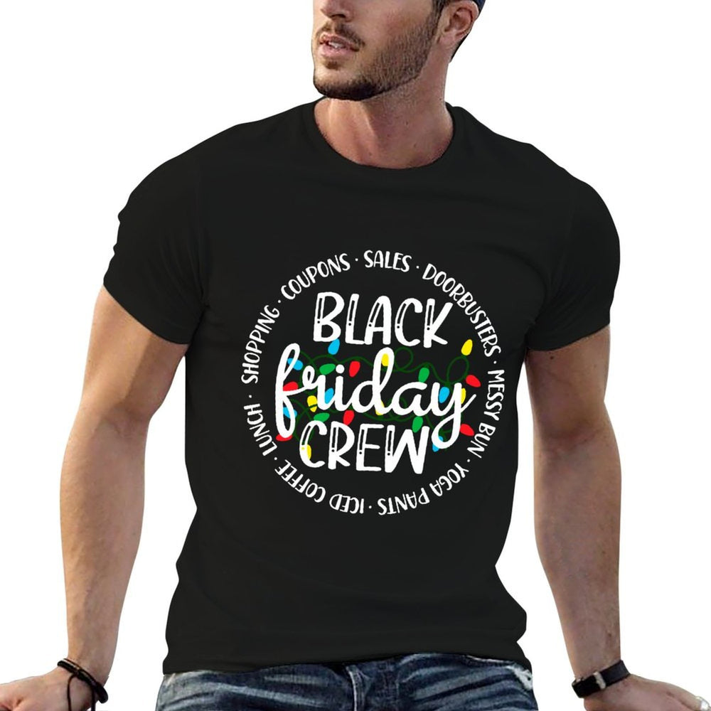 Friday Shopping Crew Christmas Lights Black Shopping Family  Fade-proof Color T-Shirt