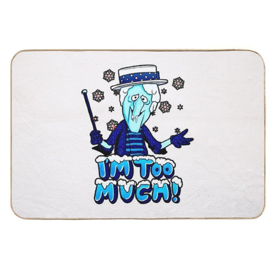 Snow Miser I'm Too Much  Long-Lasting Bath Mat