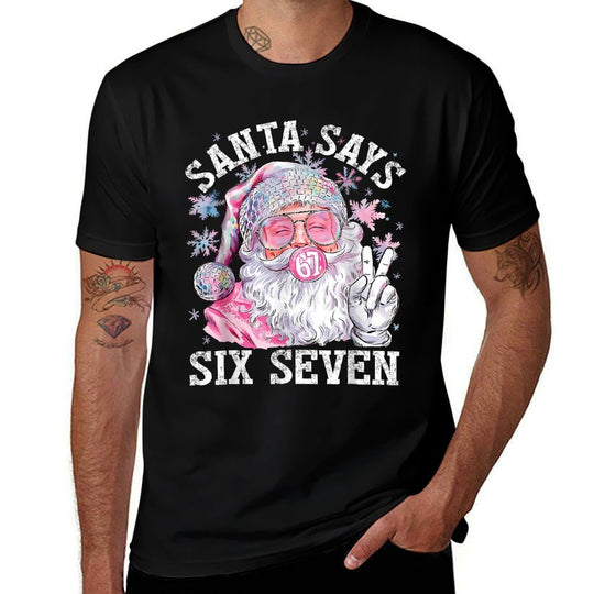 Funny Santa Says Six Seven Christmas 67 Meme Xmas Boys Girls  High-quality Stitching T-Shirt
