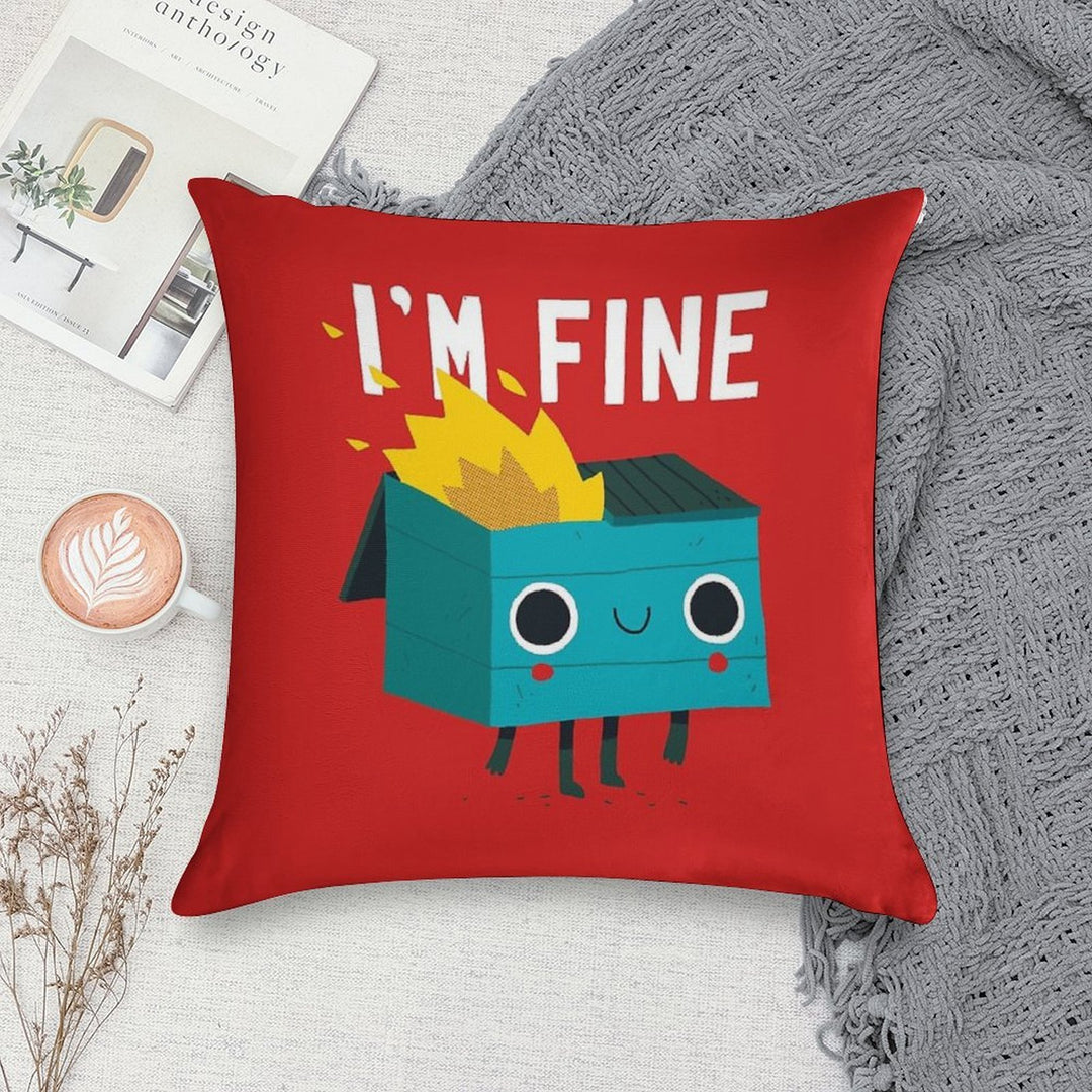 Dumpster Is Fine Soft Easy Maintenance Throw Pillow