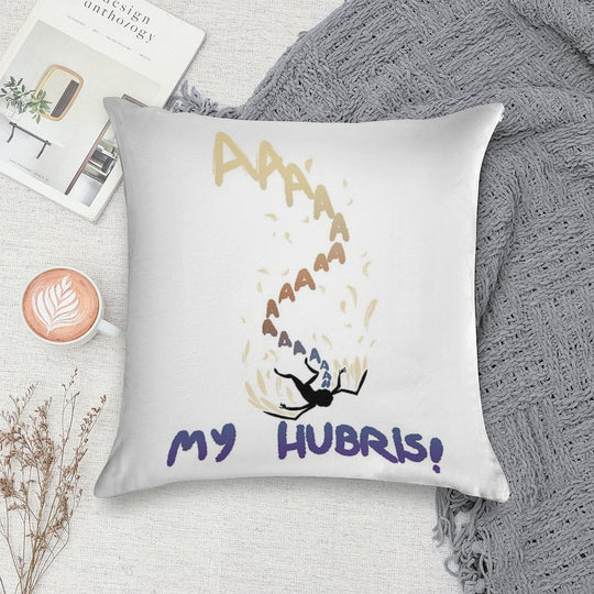 My Hubris! Soft Home Decor Throw Pillow