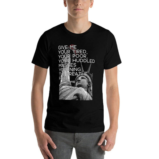 GIVE ME YOUR TIRED HUDDLED MASSES Statue of Liberty Meme  Oversized Silhouette T-Shirt