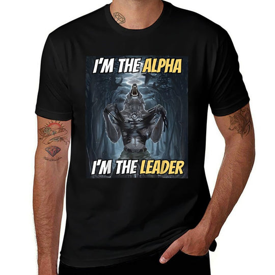Im The Alpha Im The Leader Cool Funny Alpha Wolf Meme  Trendy Pattern T-Shirt