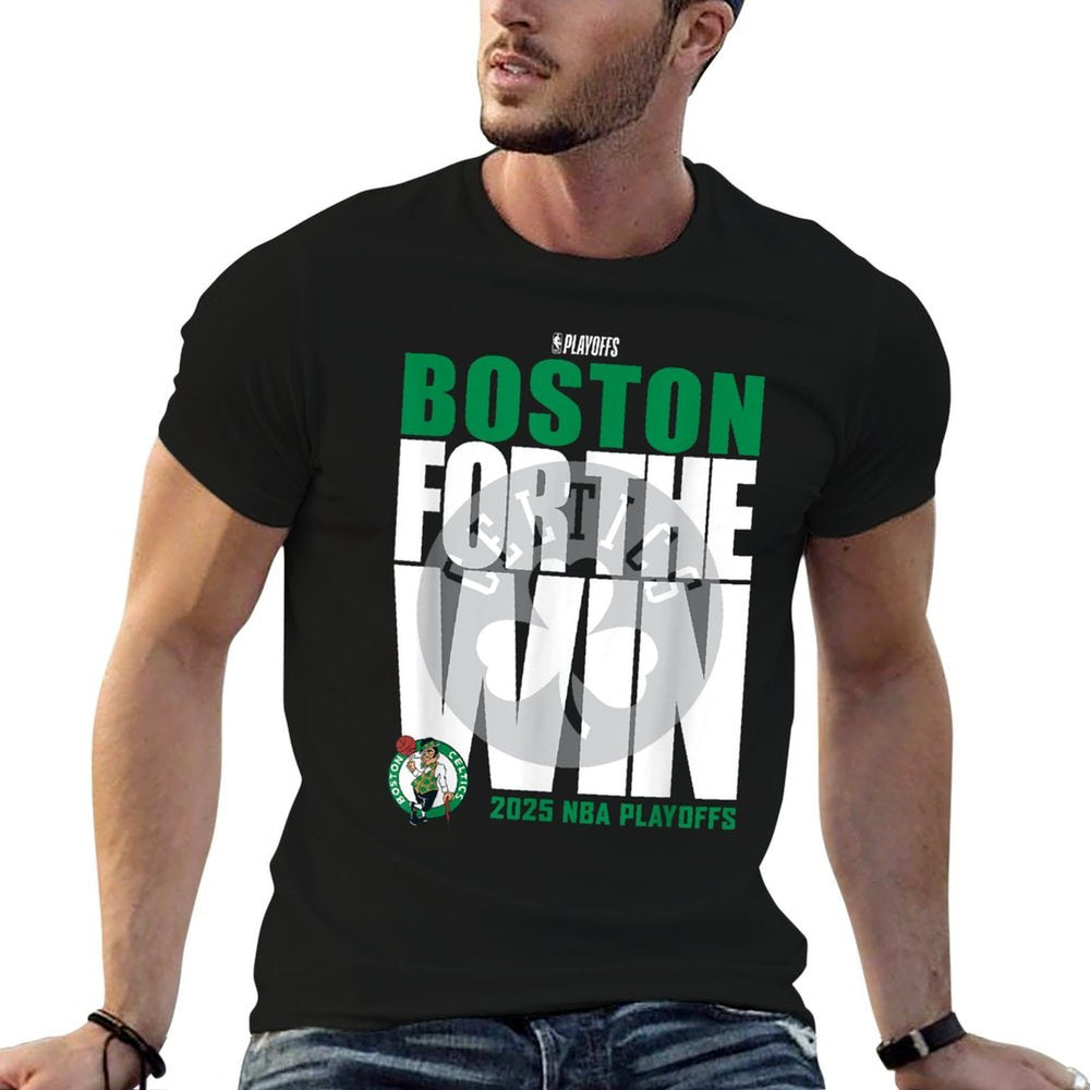 NBA Official Boston Celtics For The Win 2025 Playoffs  Affordable Price T-Shirt