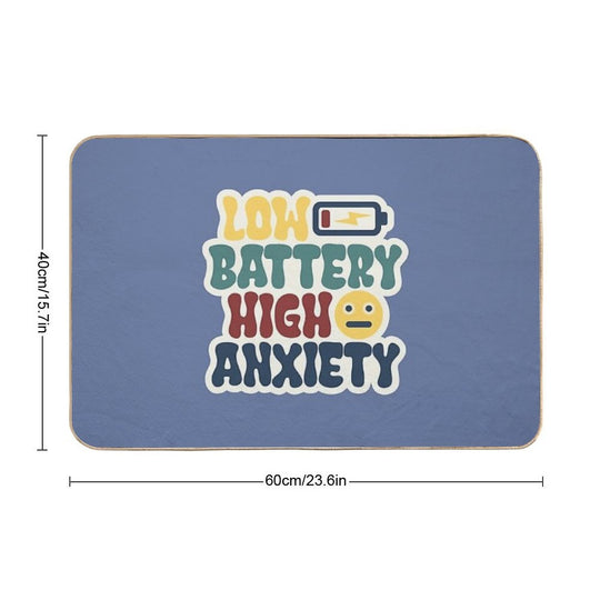Low Battery High Anxiety  Non-Slip Bath Mat