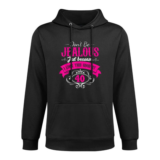 Womens 40Th Birthday Do Not Be Jealous Cause I'M 40 Breathable Fabric Hoodie