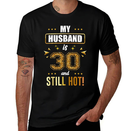 My Husband Is 30 And Still Hot! - 30th Birthday Party  Polyester Blend T-Shirt