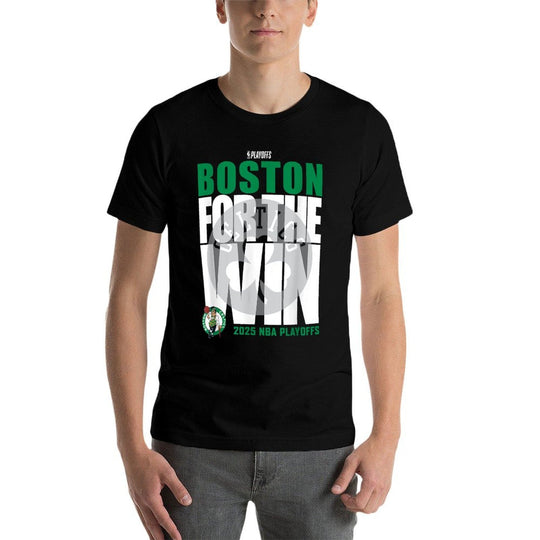 NBA Official Boston Celtics For The Win 2025 Playoffs  Affordable Price T-Shirt