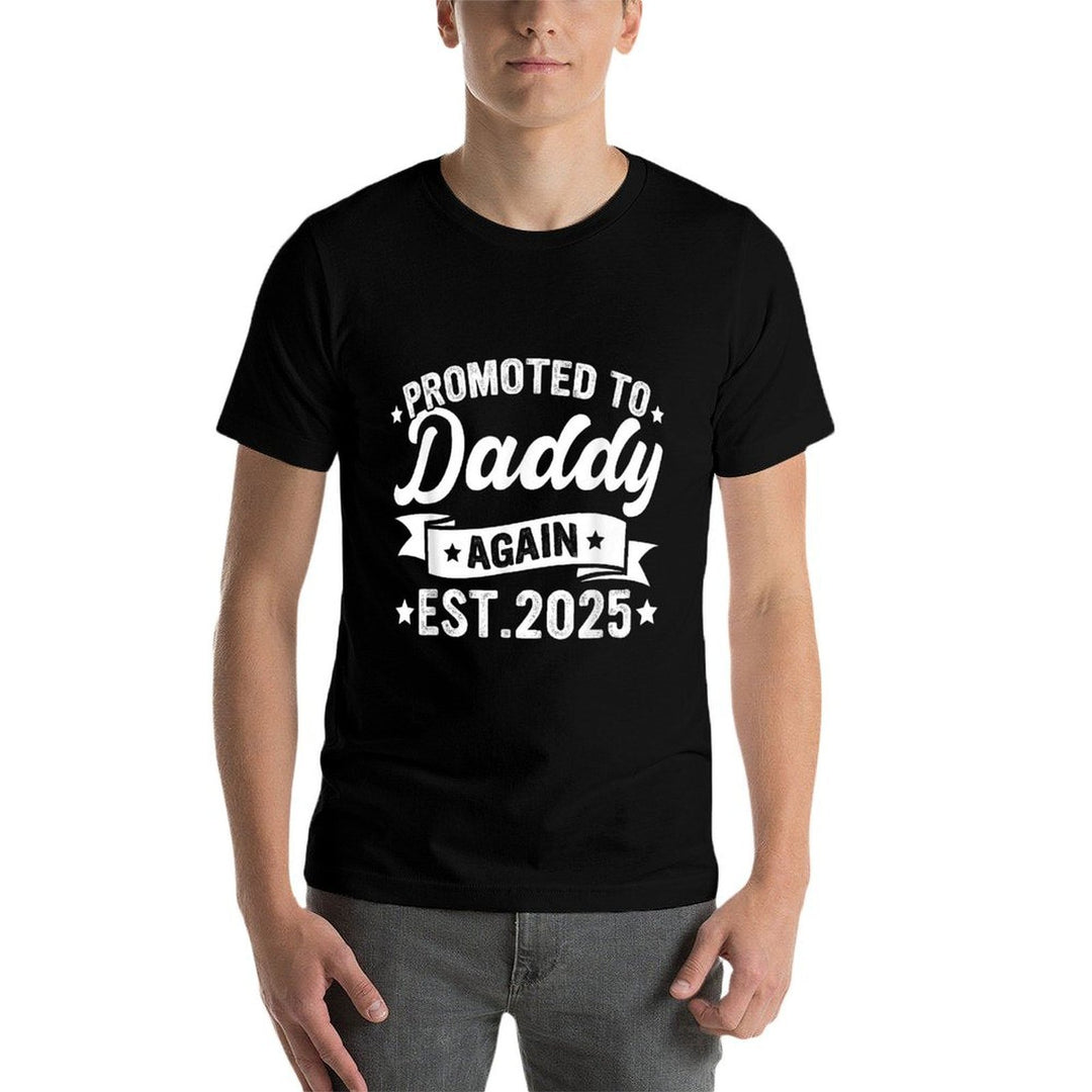 Dad Again Daddy Promoted to Daddy Again 2025 Daddy to Be  Classic T-Shirt