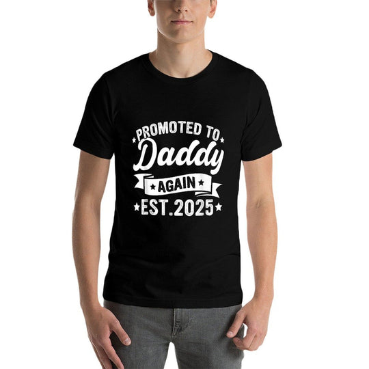 Dad Again Daddy Promoted to Daddy Again 2025 Daddy to Be  Classic T-Shirt