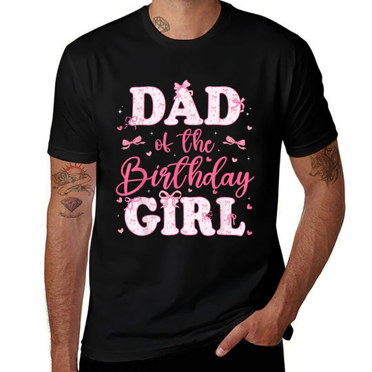 Dad Of The Birthday Girl Coquette Bow Birthday Family  Fade-proof Color T-Shirt