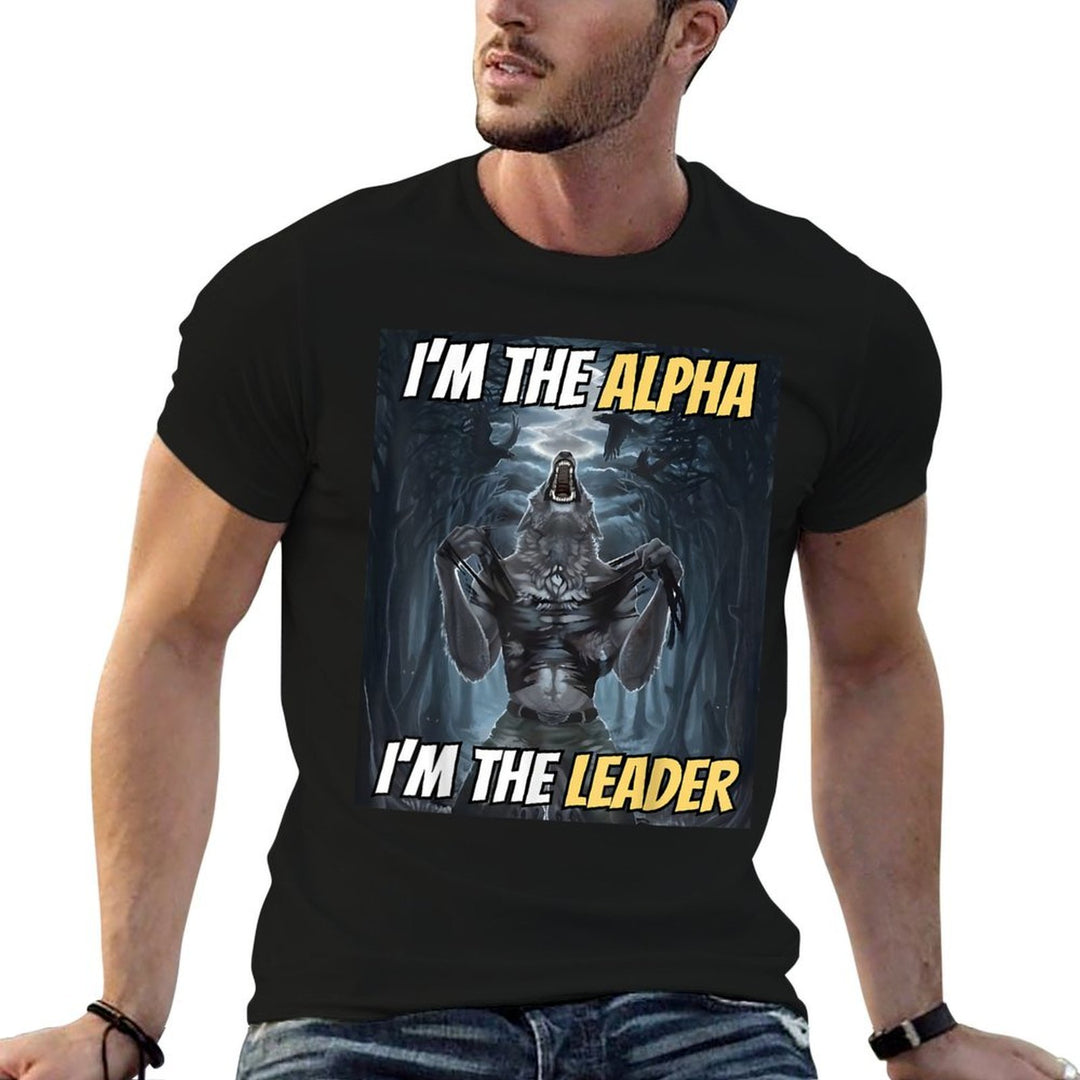 Im The Alpha Im The Leader Cool Funny Alpha Wolf Meme  Trendy Pattern T-Shirt