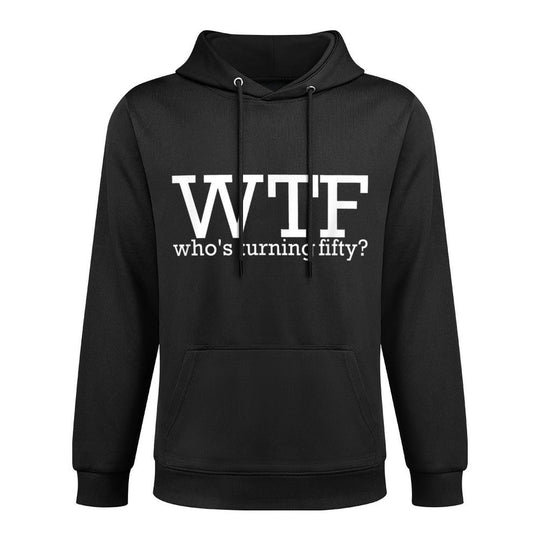 50th Birthday WTF Who's Turning Fifty Funny Birthday Customizable Surface Hoodie