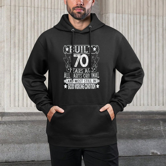 Built 70 Years Ago Vintage Original Parts Joke 70th BIrthday Casual Wear Hoodie